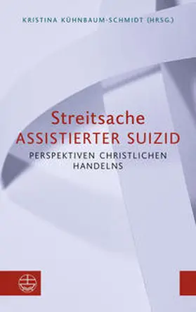 Kühnbaum-Schmidt |  Streitsache Assistierter Suizid | Buch |  Sack Fachmedien