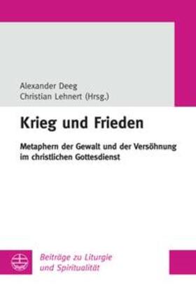 Deeg / Lehnert | Krieg und Frieden | Buch | 978-3-374-07085-5 | sack.de