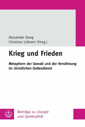 Deeg / Lehnert |  Krieg und Frieden | eBook | Sack Fachmedien