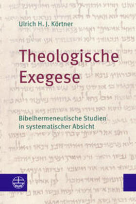 Körtner | Theologische Exegese | Buch | 978-3-374-07175-3 | sack.de