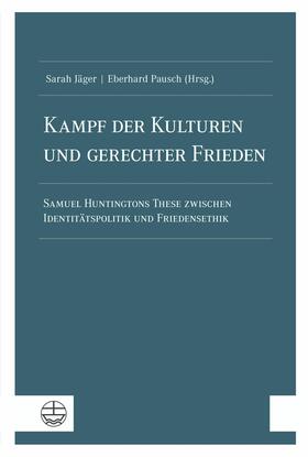 Jäger / Pausch |  Kampf der Kulturen und gerechter Frieden | eBook | Sack Fachmedien