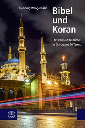 Wrogemann |  Bibel und Koran | Buch |  Sack Fachmedien