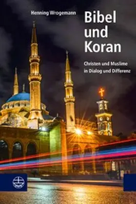 Wrogemann |  Bibel und Koran | eBook | Sack Fachmedien