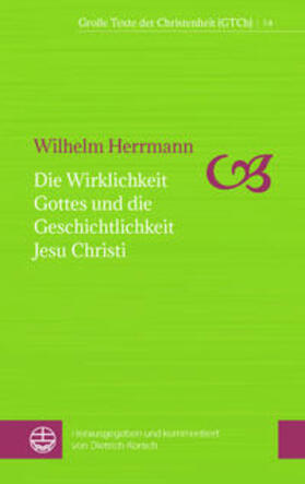 Herrmann / Korsch | Die Wirklichkeit Gottes und die Geschichtlichkeit Jesu Christi | Buch | 978-3-374-07308-5 | sack.de