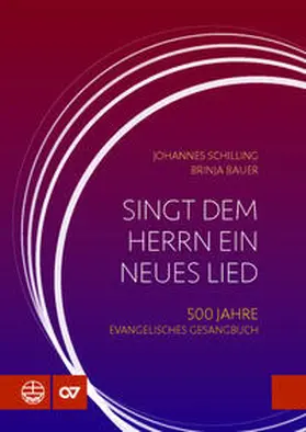 Schilling / Bauer |  Singt dem Herrn ein neues Lied | Buch |  Sack Fachmedien