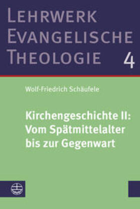 Schäufele |  Kirchengeschichte II: Vom Spätmittelalter bis zur Gegenwart | Buch |  Sack Fachmedien