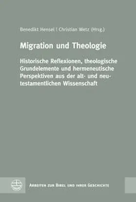 Hensel / Wetz |  Migration und Theologie | Buch |  Sack Fachmedien