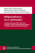Hailer / Kubik / Otte |  Religionslehrer:in im 21. Jahrhundert | Buch |  Sack Fachmedien