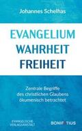 Schelhas |  Evangelium Wahrheit Freiheit | Buch |  Sack Fachmedien