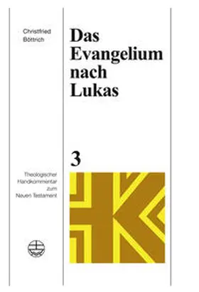 Böttrich |  Das Evangelium nach Lukas | Buch |  Sack Fachmedien