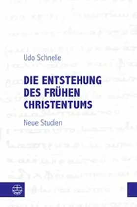 Schnelle |  Die Entstehung des frühen Christentums | eBook | Sack Fachmedien