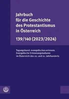 Fuchs / Jungwirth / Scheiwiller |  Jahrbuch für die Geschichte des Protestantismus in Österreich 139/140 (2023/2024) | eBook | Sack Fachmedien