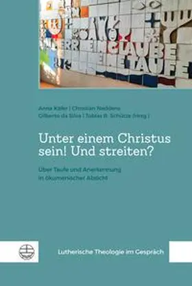 Käfer / Neddens / da Silva |  Unter einem Christus sein! Und streiten? | Buch |  Sack Fachmedien