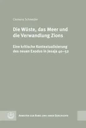 Schneider |  Die Wüste, das Meer und die Verwandlung Zions | Buch |  Sack Fachmedien