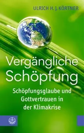 Körtner | Vergängliche Schöpfung | E-Book | www.sack.de