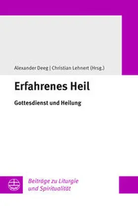 Deeg / Lehnert |  Erfahrenes Heil | eBook | Sack Fachmedien