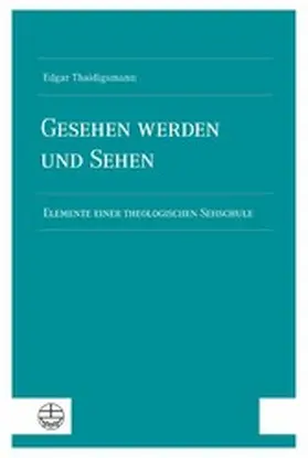 Thaidigsmann |  Gesehen werden und sehen | eBook | Sack Fachmedien