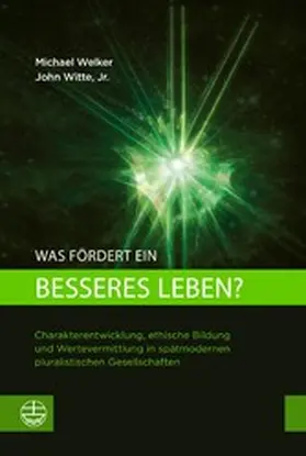Welker / Witte Jr. |  Was fördert ein besseres Leben? | eBook | Sack Fachmedien