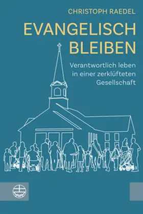 Raedel |  Evangelisch bleiben | Buch |  Sack Fachmedien