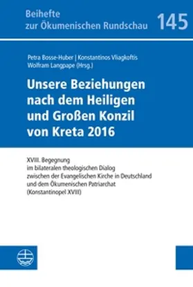 Bosse-Huber / Vliagkoftis / Langpape |  Unsere Beziehungen nach dem Heiligen und Großen Konzil von Kreta 2016 | Buch |  Sack Fachmedien