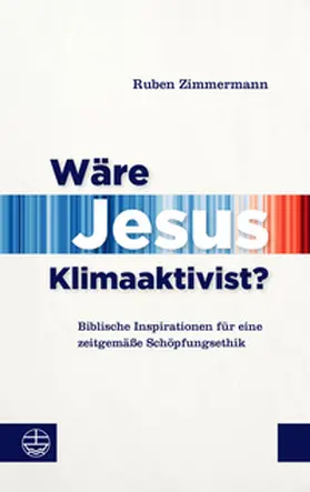 Zimmermann | Wäre Jesus Klimaaktivist? | E-Book | sack.de