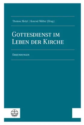 Melzl / Müller |  Gottesdienst im Leben der Kirche | Buch |  Sack Fachmedien