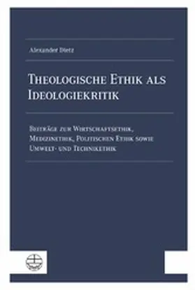 Dietz |  Theologische Ethik als Ideologiekritik | eBook | Sack Fachmedien