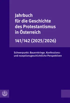 Fuchs / Jungwirth / Merz |  Jahrbuch für die Geschichte des Protestantismus in Österreich 141/142 (2025/2026) | Buch |  Sack Fachmedien
