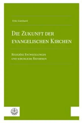 Lienhard |  Die Zukunft der evangelischen Kirchen | Buch |  Sack Fachmedien