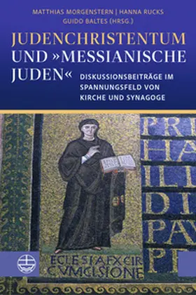 Morgenstern / Rucks / Baltes |  Judenchristentum und 'messianische Juden' | Buch |  Sack Fachmedien