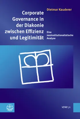 Kauderer |  Corporate Governance in der Diakonie zwischen Effizienz und Legitimität | Buch |  Sack Fachmedien