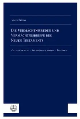 Winter |  Die Vermächtnisreden und Vermächtnisbriefe des Neuen Testaments | eBook | Sack Fachmedien