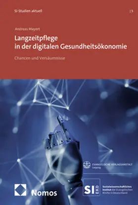 Mayert |  Langzeitpflege in der digitalen Gesundheitsökonomie | Buch |  Sack Fachmedien