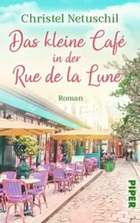 Netuschil |  Das kleine Café in der Rue de la Lune | eBook | Sack Fachmedien
