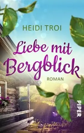 Troi |  Liebe mit Bergblick | eBook | Sack Fachmedien