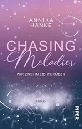 Hanke |  Chasing Melodies - Wir zwei im Lichtermeer | eBook | Sack Fachmedien