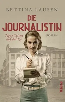 Lausen |  Neue Zeiten auf der Kö - Die Journalistin | eBook | Sack Fachmedien