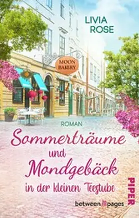Rose |  Sommerträume und Mondgebäck in der kleinen Teestube | eBook | Sack Fachmedien