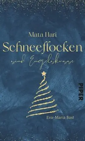 Bast |  Mata Hari - Schneeflocken sind Engelsküsse | eBook | Sack Fachmedien