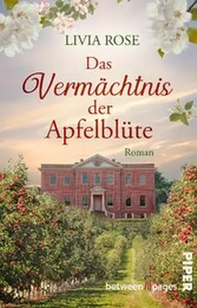 Rose | Das Vermächtnis der Apfelblüte | E-Book | sack.de