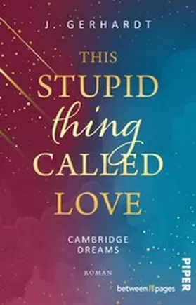 Gerhardt |  This stupid Thing called Love | eBook | Sack Fachmedien