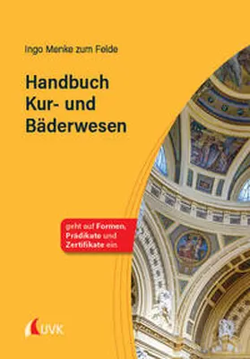 Menke zum Felde | Handbuch Kur- und Bäderwesen | Buch | 978-3-381-10391-1 | www.sack.de