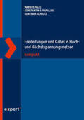 Palic / Papailiou / Schultz |  Freileitungen und Kabel in Hoch- und Höchstspannungsnetzen kompakt | Buch |  Sack Fachmedien
