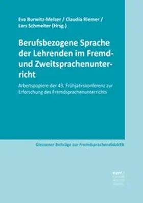 Burwitz-Melzer / Riemer / Schmelter |  Berufsbezogene Sprache der Lehrenden im Fremd- und Zweitsprachenunterricht | eBook | Sack Fachmedien