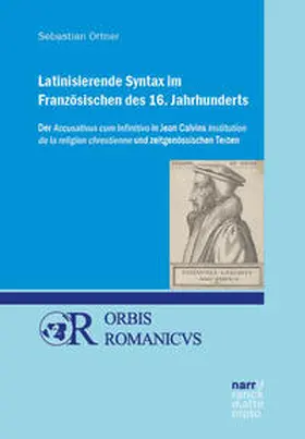Ortner |  Latinisierende Syntax im Französischen des 16. Jahrhunderts | Buch |  Sack Fachmedien