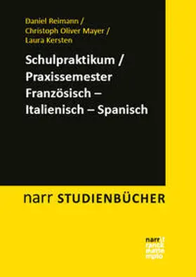 Reimann / Mayer / Kersten |  Schulpraktikum/Praxissemester Französisch - Italienisch - Spanisch | Buch |  Sack Fachmedien