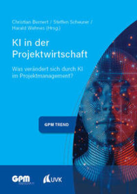 Bernert / Scheurer / Wehnes | KI in der Projektwirtschaft | Buch | 978-3-381-11131-2 | sack.de
