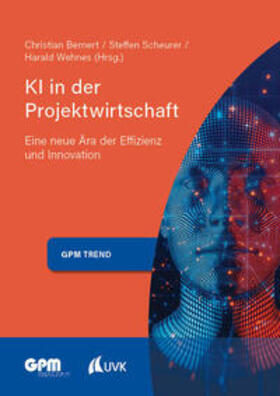 Bernert / Scheurer / Wehnes |  KI in der Projektwirtschaft 2 | Buch |  Sack Fachmedien