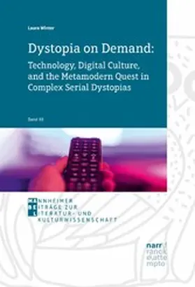 Winter |  Dystopia on Demand: Technology, Digital Culture, and the Metamodern Quest in Complex Serial Dystopias | eBook | Sack Fachmedien