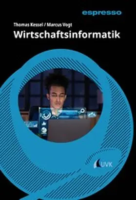 Kessel / Vogt |  Wirtschaftsinformatik | eBook | Sack Fachmedien
